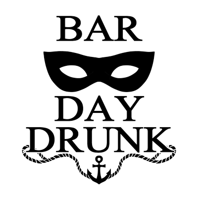 BAR DAY DRUNK